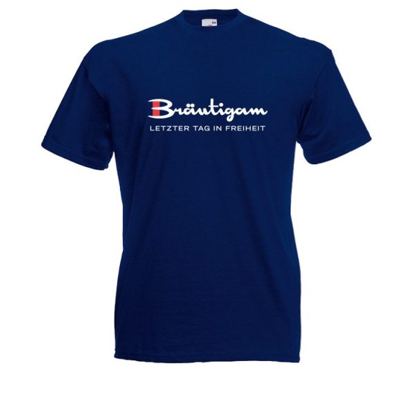 109_Braeutigam_Letzter_Tag_in_Freiheit Letzter Tag Junggesellenabschied Shirt Bräutigam