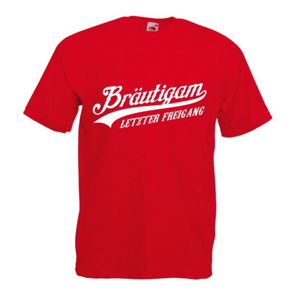 134_Braeutigam_letzter Freigang Bräutigam letzter Freigang Junggesellenabschied Shirt